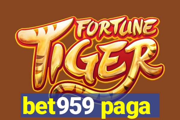 bet959 paga