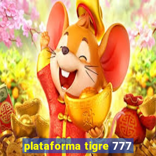 plataforma tigre 777