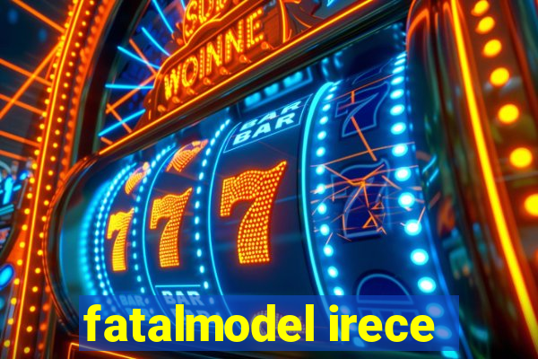 fatalmodel irece