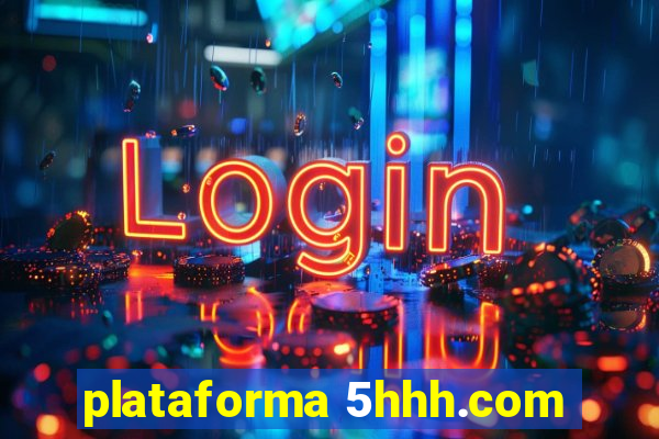 plataforma 5hhh.com