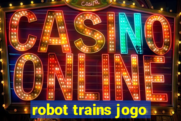 robot trains jogo