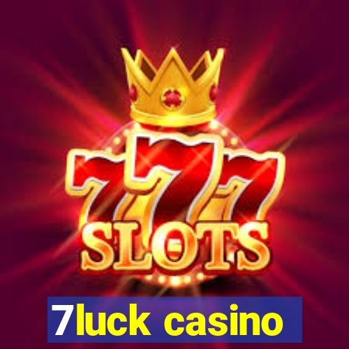 7luck casino