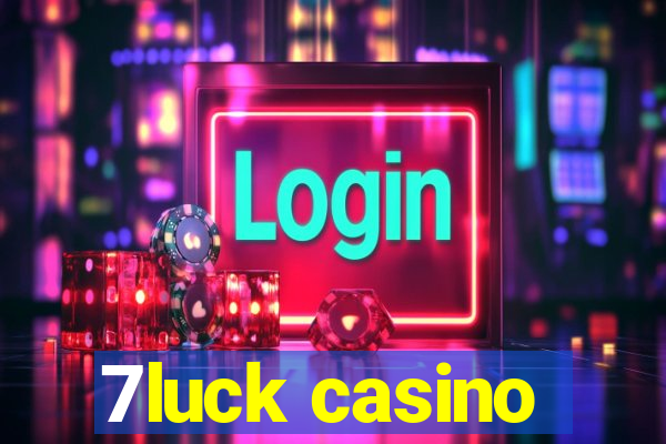 7luck casino