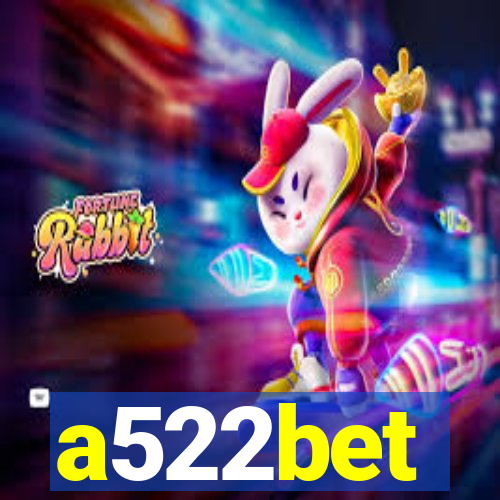 a522bet