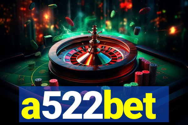 a522bet