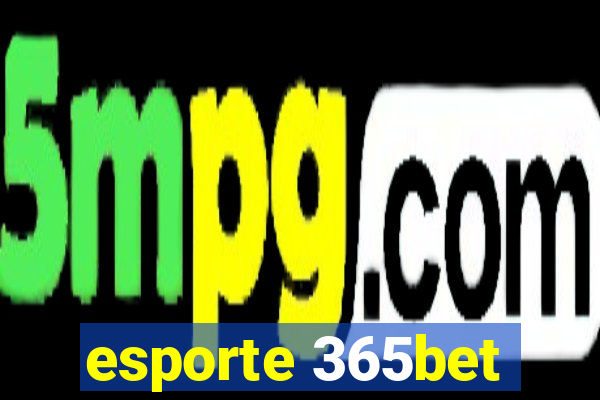 esporte 365bet