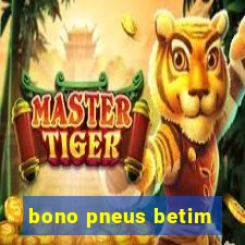 bono pneus betim