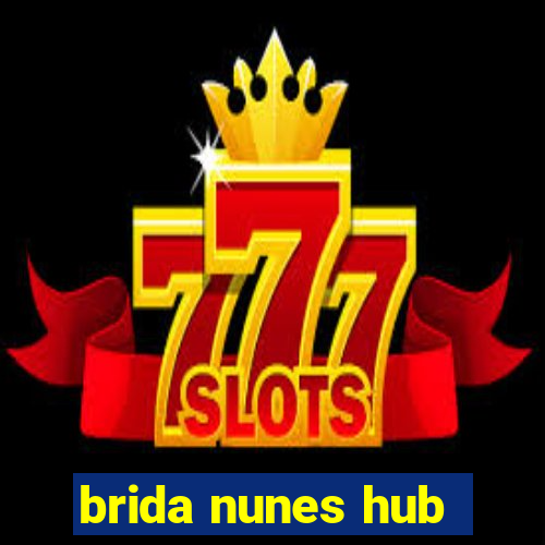 brida nunes hub