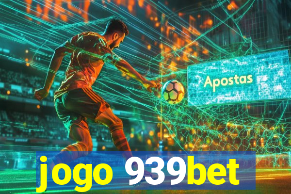 jogo 939bet