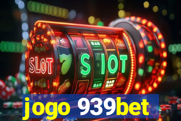 jogo 939bet