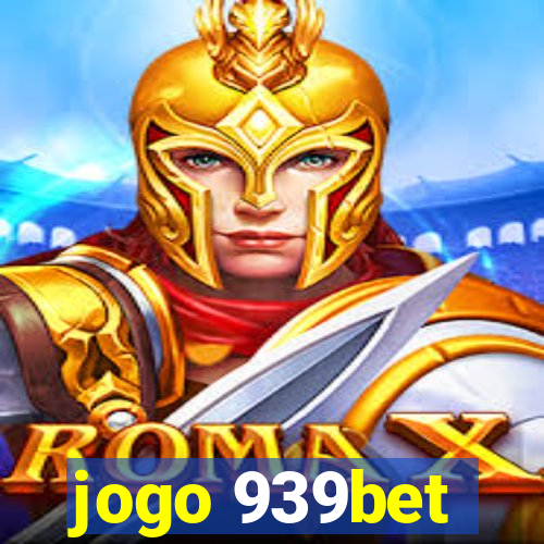 jogo 939bet