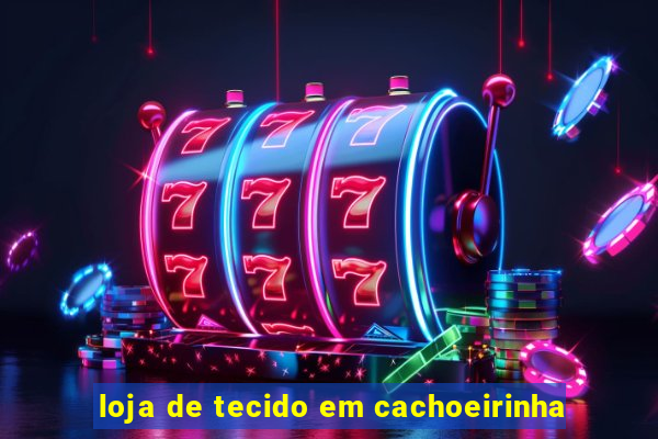 loja de tecido em cachoeirinha