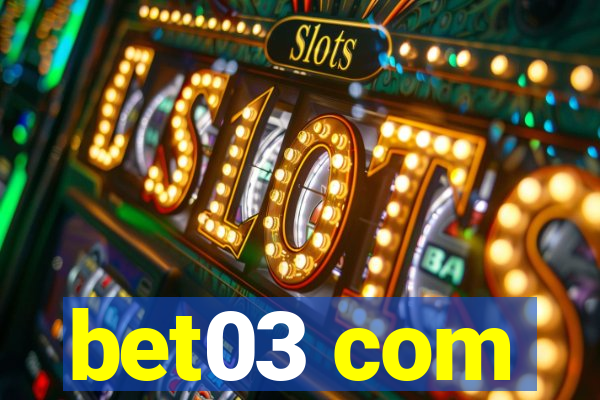 bet03 com