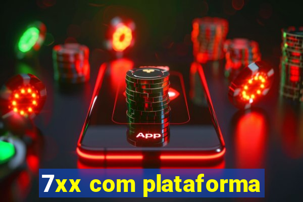 7xx com plataforma