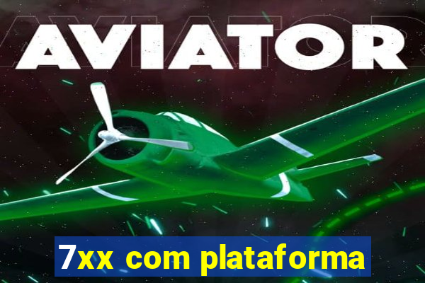 7xx com plataforma