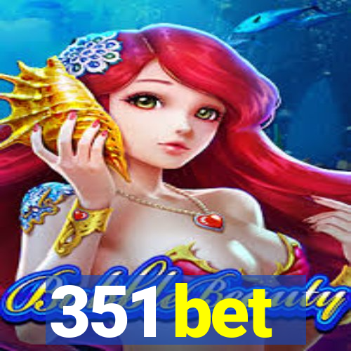 351 bet