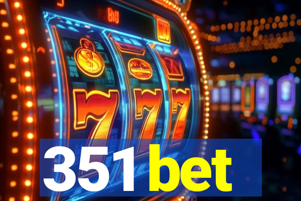 351 bet