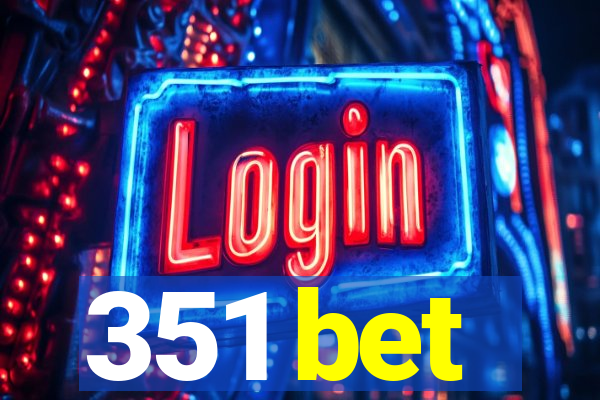 351 bet