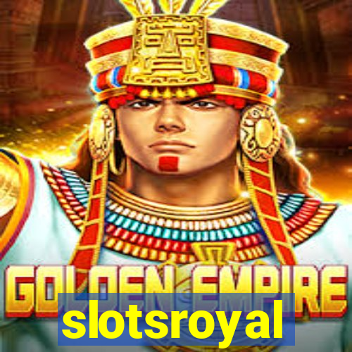 slotsroyal