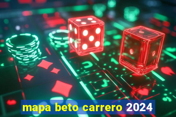 mapa beto carrero 2024