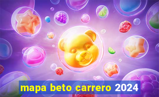 mapa beto carrero 2024