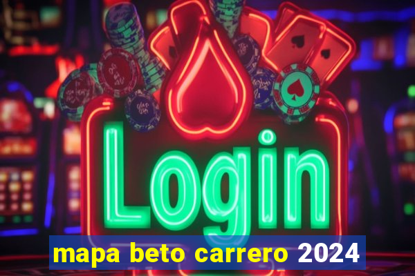 mapa beto carrero 2024