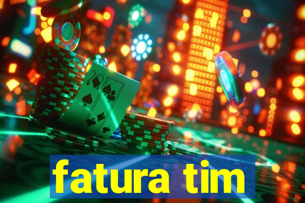 fatura tim