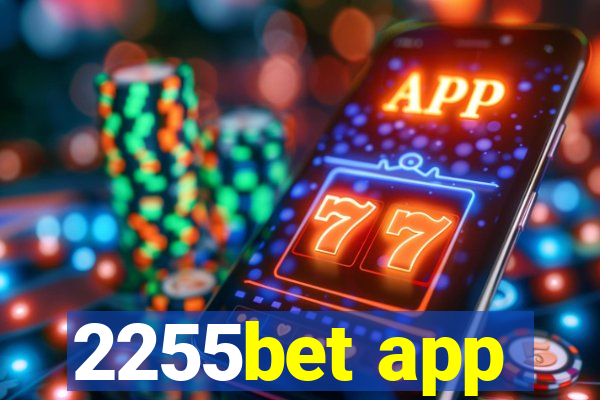 2255bet app