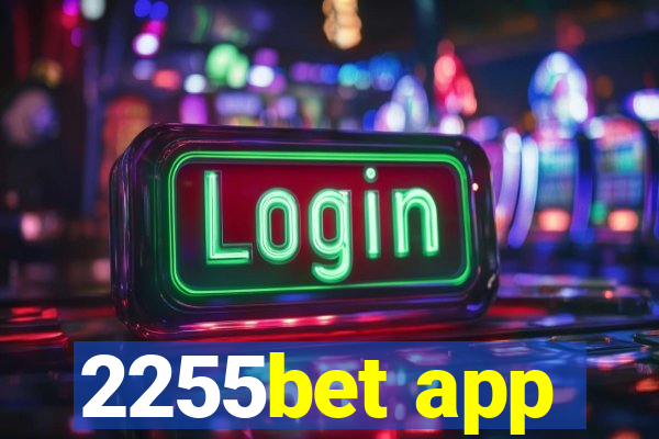 2255bet app