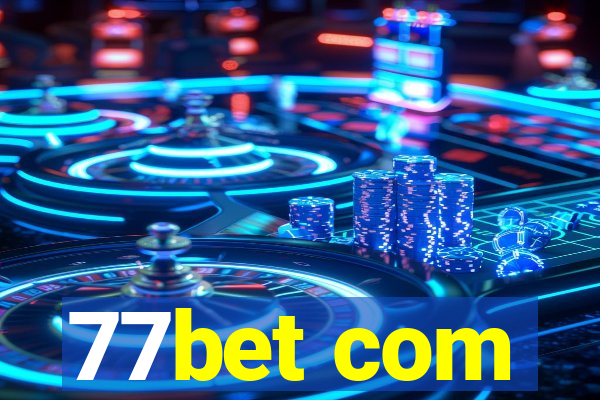 77bet com