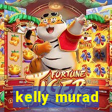 kelly murad