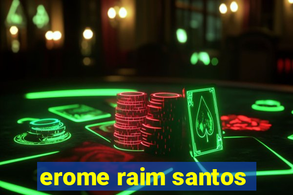 erome raim santos