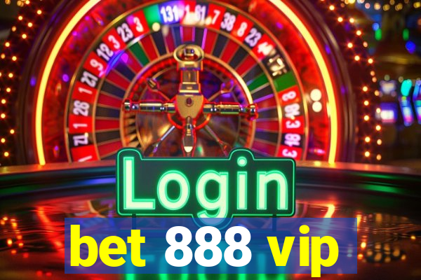 bet 888 vip