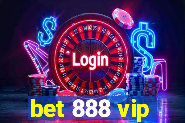 bet 888 vip