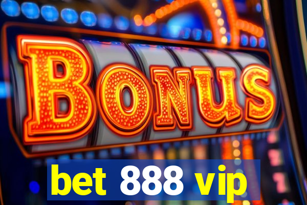 bet 888 vip