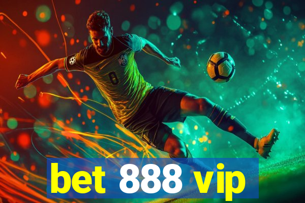 bet 888 vip