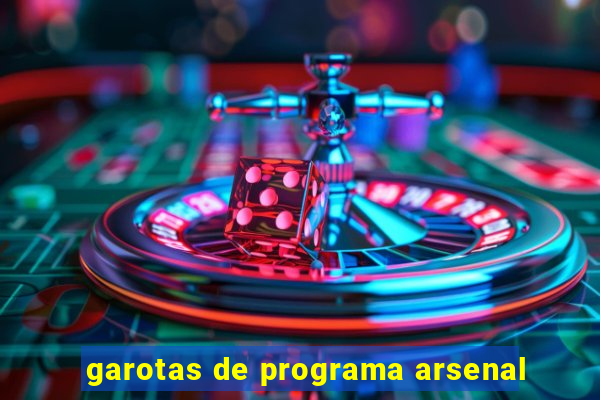 garotas de programa arsenal