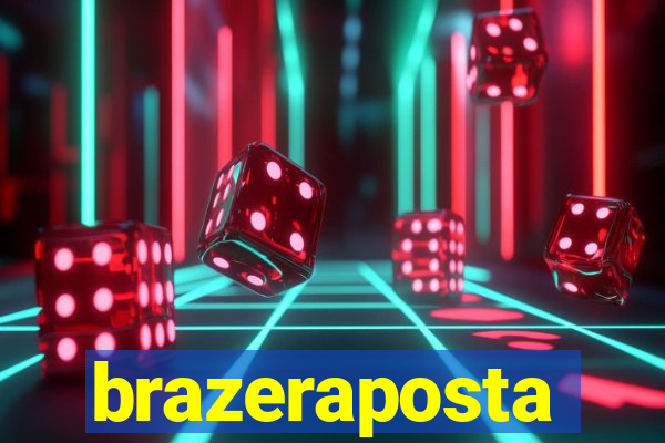 brazeraposta