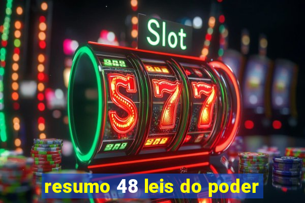 resumo 48 leis do poder