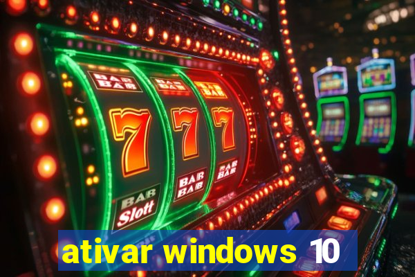 ativar windows 10