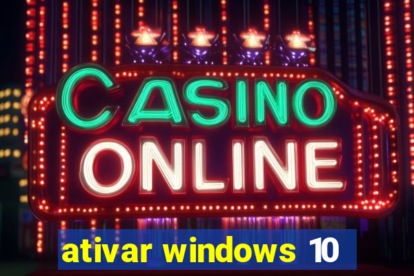 ativar windows 10