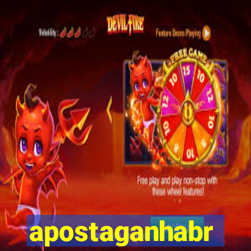 apostaganhabr