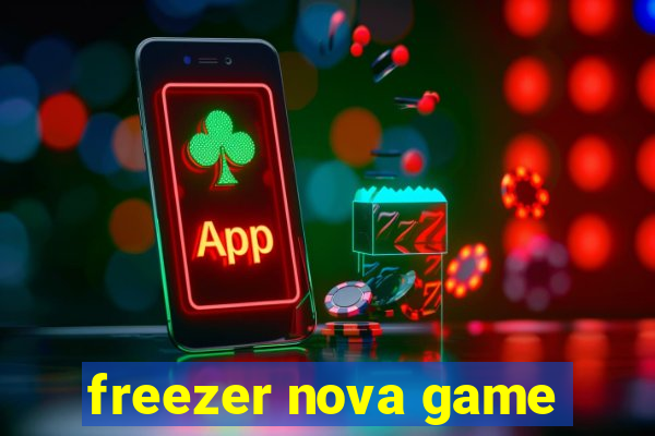 freezer nova game