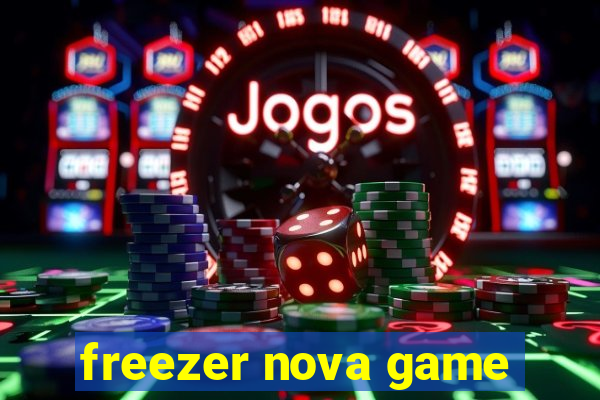 freezer nova game