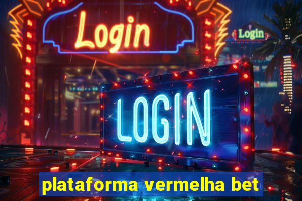 plataforma vermelha bet