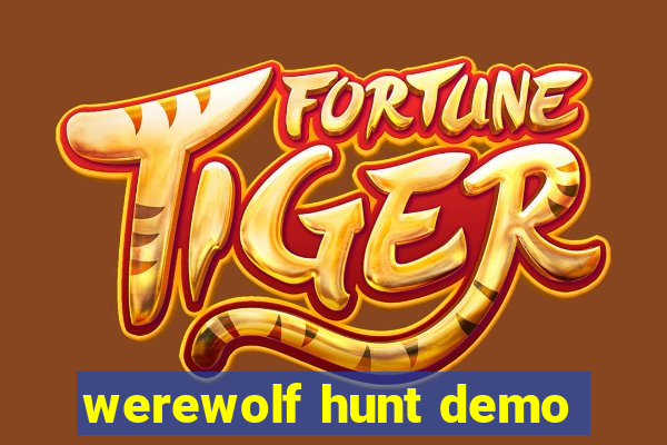 werewolf hunt demo