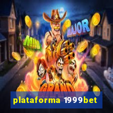 plataforma 1999bet