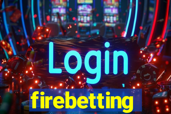 firebetting