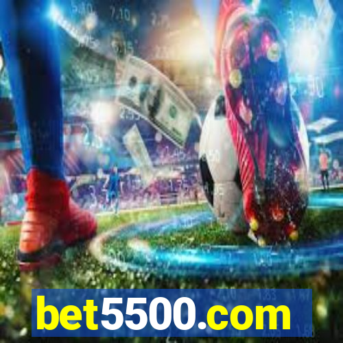 bet5500.com