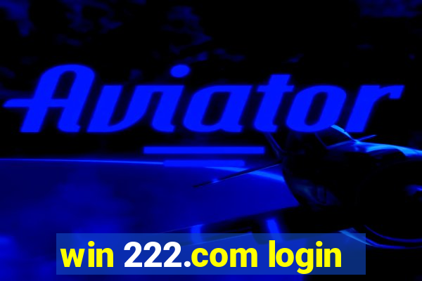 win 222.com login